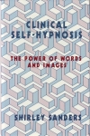CLINICAL SELF-HYPNOSIS: The Power of Words & Images